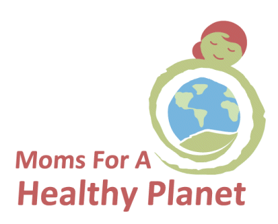 Moms For a Healthy Planet